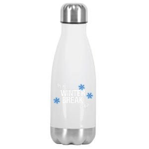 Fun Is It Winter Break Yet? School Christmas Break Vacation Meaningful Gift Stainless Steel Insulated Water Bottle