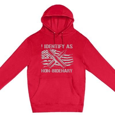 Funny I Identify As NonBidenary American Flag Premium Pullover Hoodie