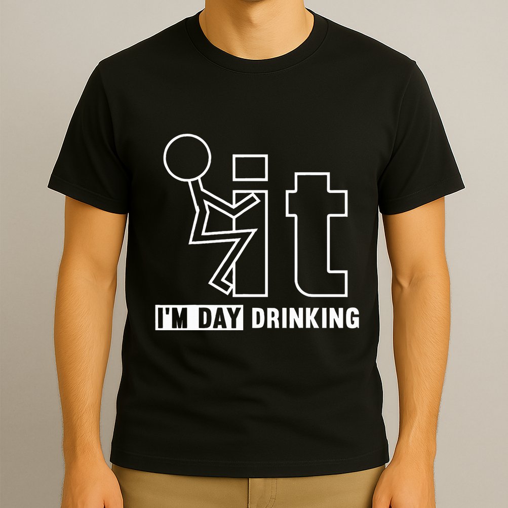 F It IM Day Drinking Funny Drink T-Shirt