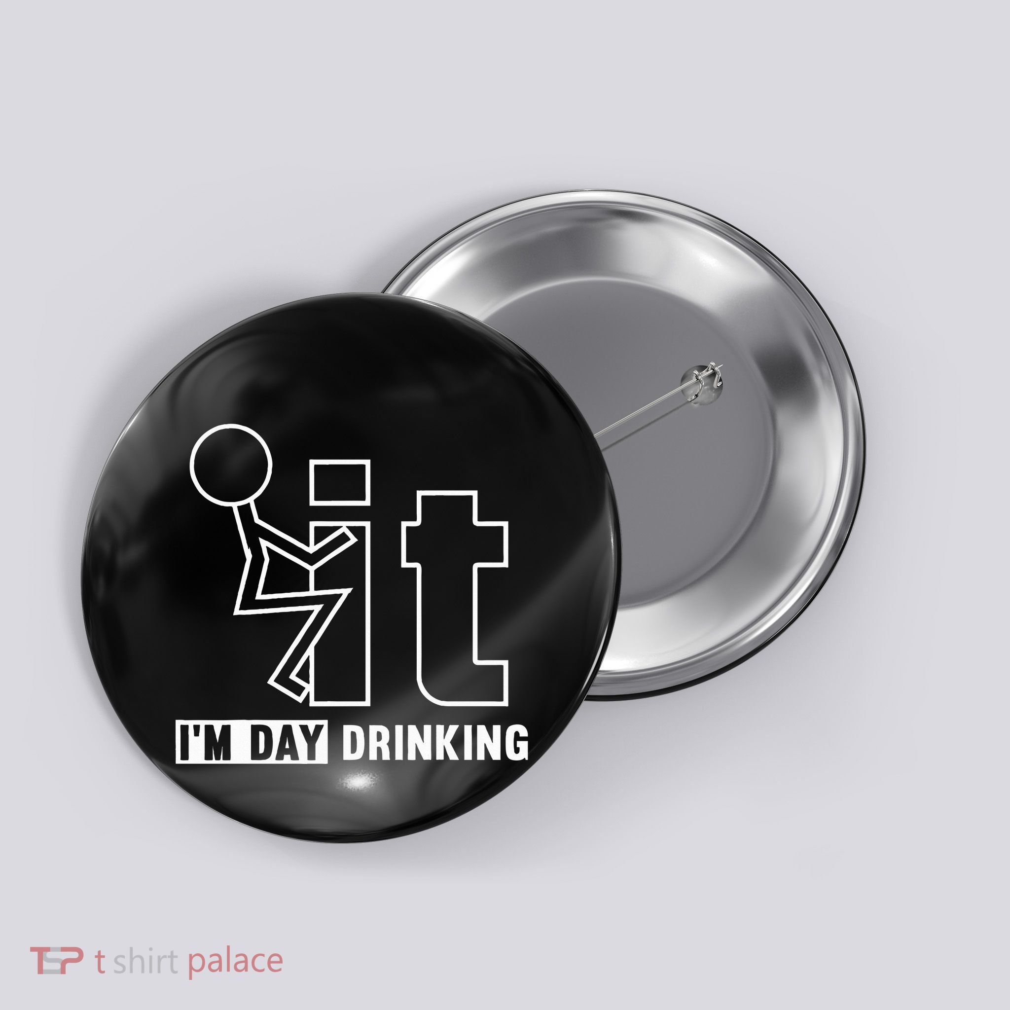 F It IM Day Drinking Funny Drink Button