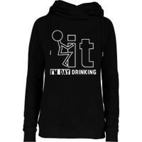 F It IM Day Drinking Funny Drink Womens Funnel Neck Pullover Hood