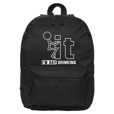 F It IM Day Drinking Funny Drink 16 in Basic Backpack