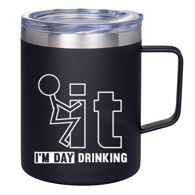 F It IM Day Drinking Funny Drink 12oz Stainless Steel Coffee Mug