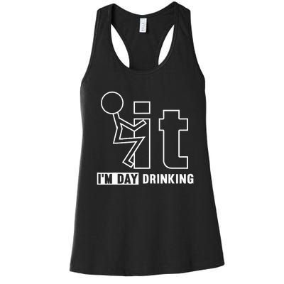 F It IM Day Drinking Funny Drink Women's Racerback Tank