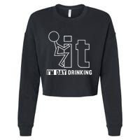 F It IM Day Drinking Funny Drink Cropped Pullover Crew