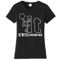 F It IM Day Drinking Funny Drink Women's T-Shirt