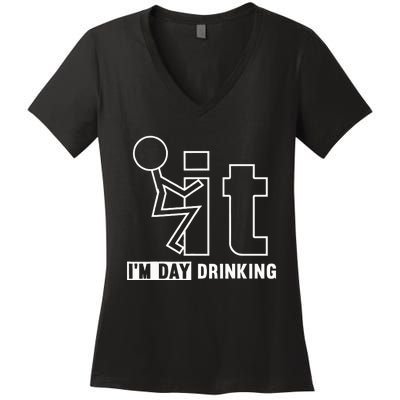 F It IM Day Drinking Funny Drink Women's V-Neck T-Shirt