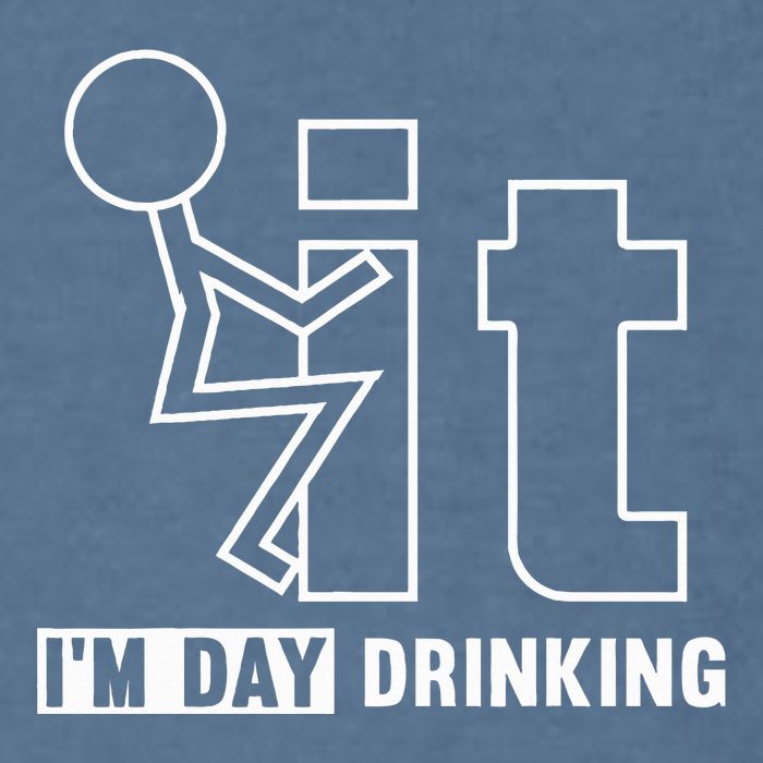 F It IM Day Drinking Funny Drink Garment-Dyed Sweatshirt