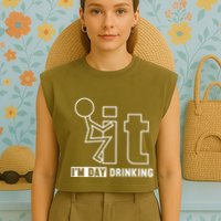 F It IM Day Drinking Funny Drink Garment-Dyed Women's Muscle Tee