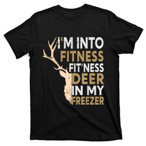 Funny IM Into Fitness FitNess Deer In My Freezer Deer T-Shirt