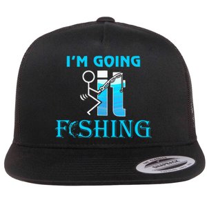 Fuck It IM Going Fishing Funny Fathers Day Fishing Lover Flat Bill Trucker Hat