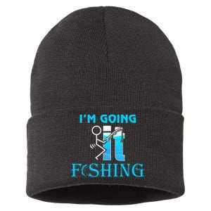 Fuck It IM Going Fishing Funny Fathers Day Fishing Lover Sustainable Knit Beanie