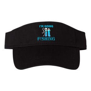 Fuck It IM Going Fishing Funny Fathers Day Fishing Lover Valucap Bio-Washed Visor