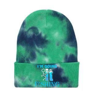 Fuck It IM Going Fishing Funny Fathers Day Fishing Lover Tie Dye 12in Knit Beanie