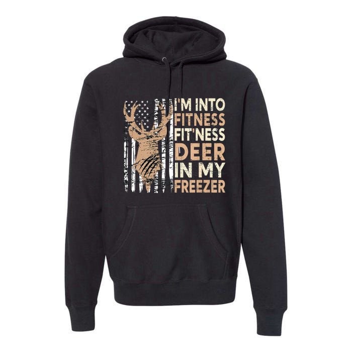 Funny IM Into Fitness FitNess Deer In My Freezer Deer Premium Hoodie