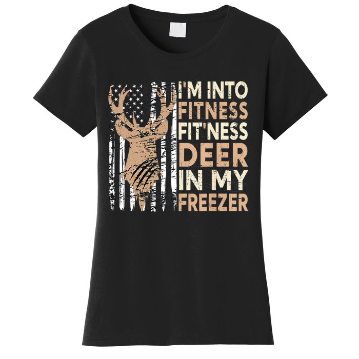 Funny IM Into Fitness FitNess Deer In My Freezer Deer Women's T-Shirt