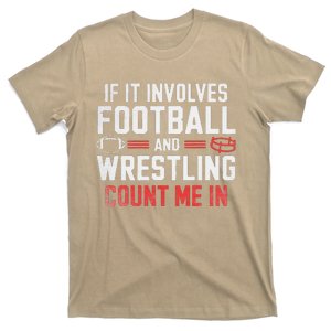 Funny If It Involves Football And Wrestling Count Me In T-Shirt