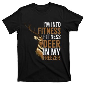 Funny IM Into Fitness FitNess Deer In My Freezer Hunting Deer T-Shirt