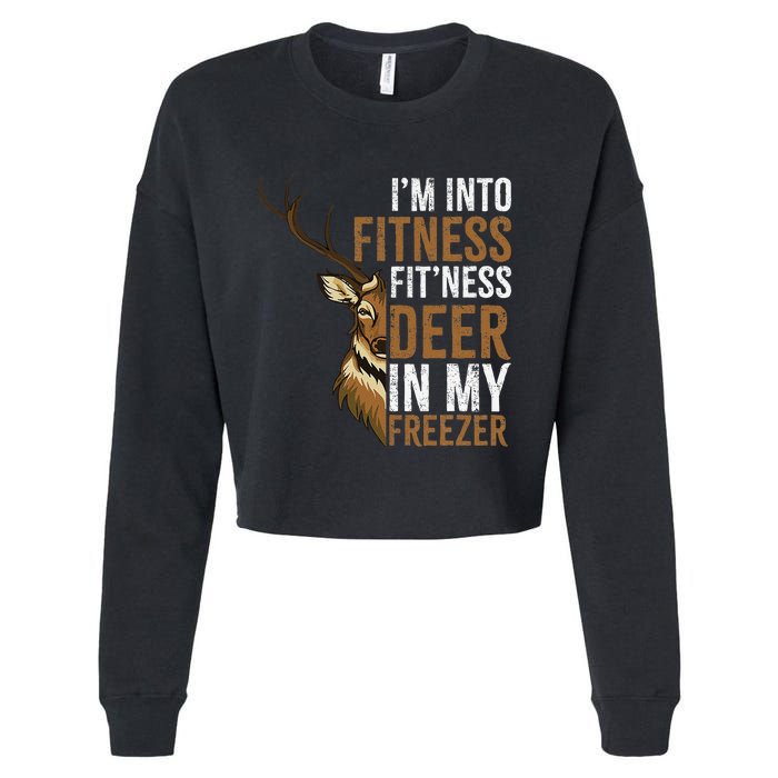 Funny IM Into Fitness FitNess Deer In My Freezer Hunting Deer Cropped Pullover Crew