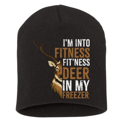 Funny IM Into Fitness FitNess Deer In My Freezer Hunting Deer Short Acrylic Beanie