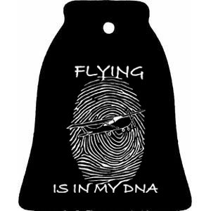 Flying Is In My Dna Pilot Present Flight Instructor Present Ceramic Bell Ornament