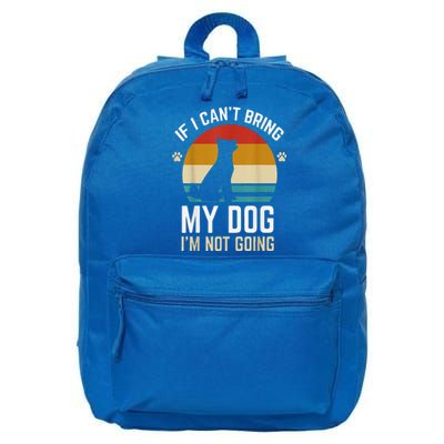 Funny If I Can't Bring My Dog I'm Not Going 16 in Basic Backpack