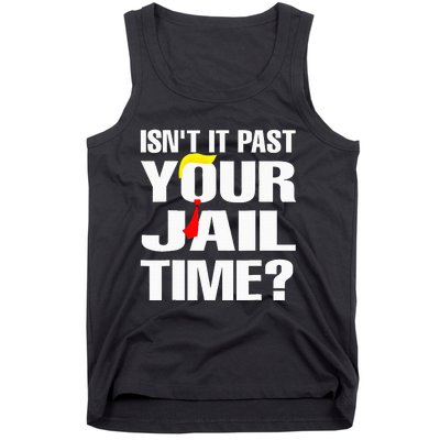 Funny Isnt It Past Your Jail Time Tank Top