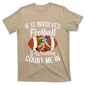 Funny If It Involves Football And Wrestling Count Me Fan T-Shirt