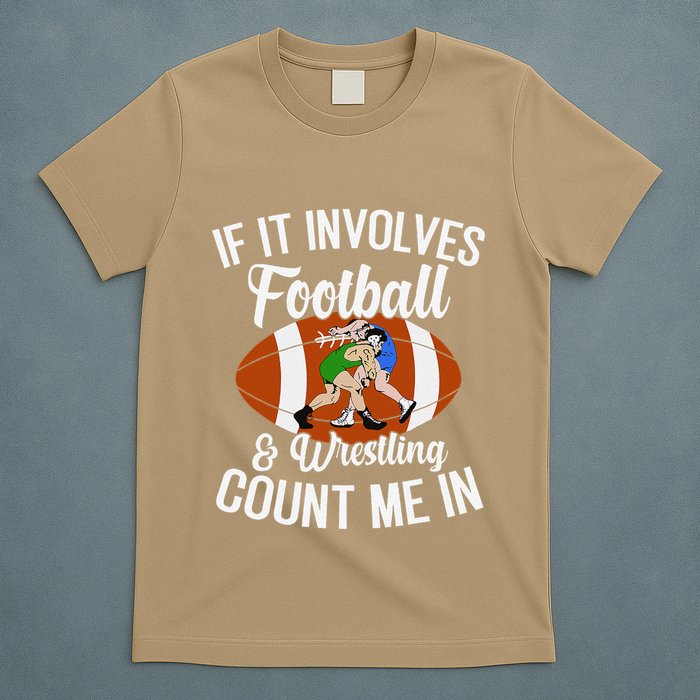 Funny If It Involves Football And Wrestling Count Me Fan T-Shirt