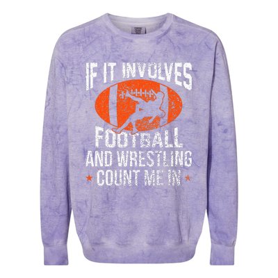 Funny If It Involves Football and Wrestling Count Me Fan  Colorblast Crewneck Sweatshirt