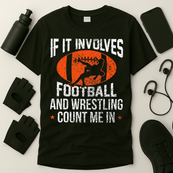 Funny If It Involves Football and Wrestling Count Me Fan  T-Shirt