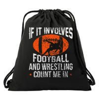 Funny If It Involves Football and Wrestling Count Me Fan  Drawstring Bag