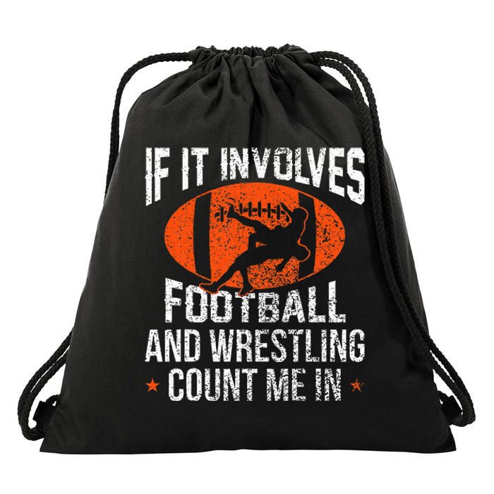 Funny If It Involves Football and Wrestling Count Me Fan  Drawstring Bag