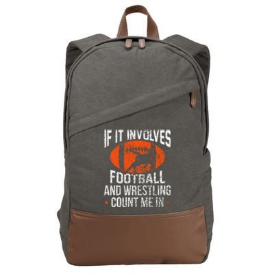 Funny If It Involves Football and Wrestling Count Me Fan  Cotton Canvas Backpack