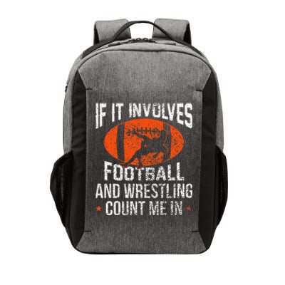 Funny If It Involves Football and Wrestling Count Me Fan  Vector Backpack