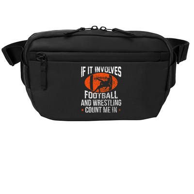 Funny If It Involves Football and Wrestling Count Me Fan  Crossbody Pack