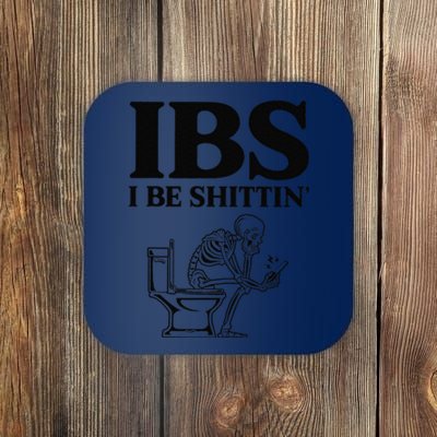 Funny Ibs I Be Shittin Skeleton Coaster