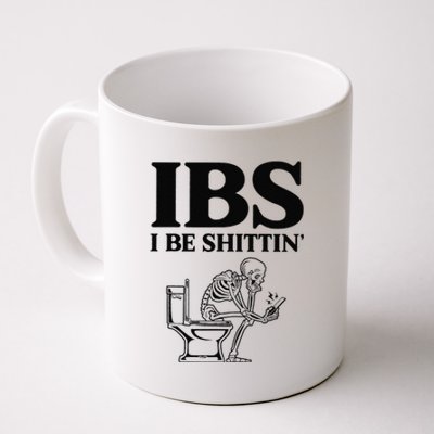 Funny Ibs I Be Shittin Skeleton Coffee Mug