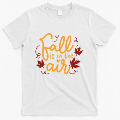 Fall Is In The Air Nature Cute T-Shirt