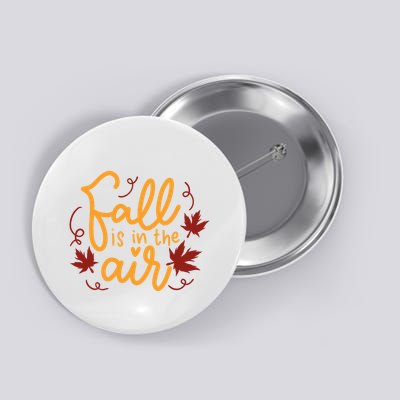 Fall Is In The Air Nature Cute Button