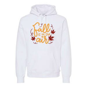 Fall Is In The Air Nature Cute Premium Hoodie