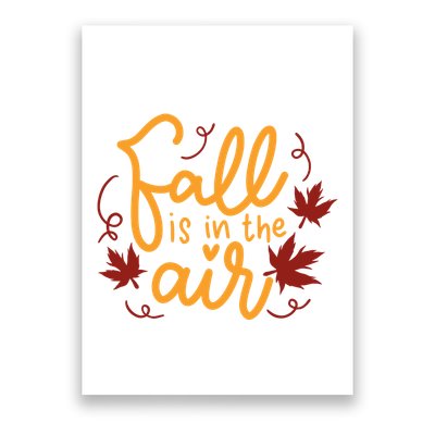 Fall Is In The Air Nature Cute Poster