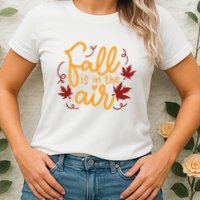 Fall Is In The Air Nature Cute Womens T-Shirt