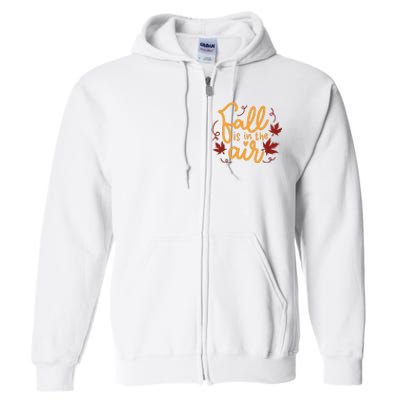 Fall Is In The Air Nature Cute Full Zip Hoodie