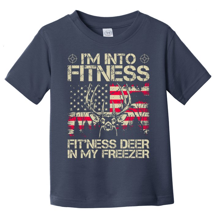 Funny I'm Into Fitness Hunting Toddler T-Shirt