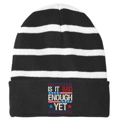 Funny Is It Bad Enough Yet Patriotic Political Statement Striped Beanie with Solid Band