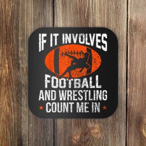 Funny If It Involves Football And Wrestling Count Me Fan Coaster