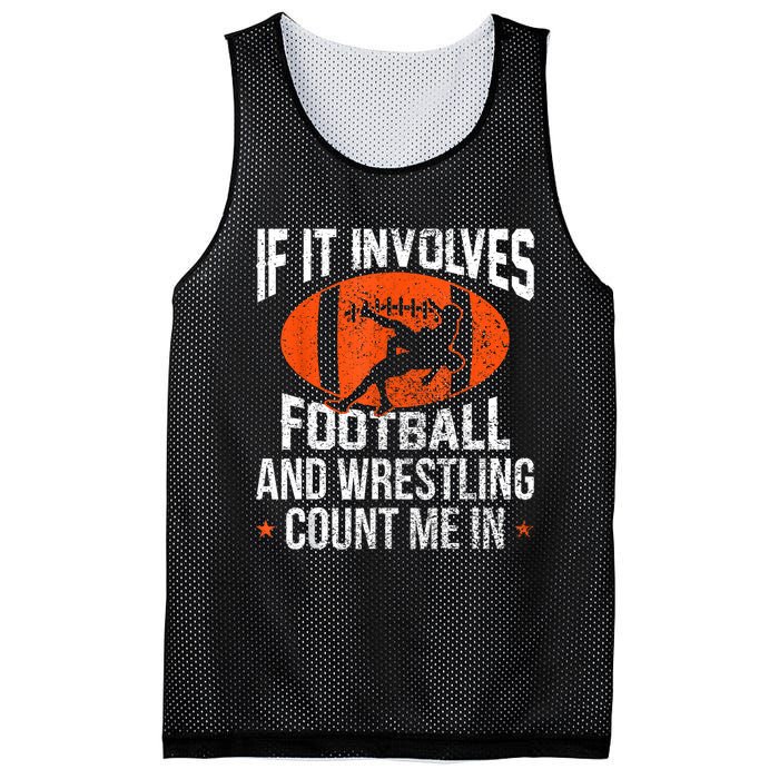 Funny If It Involves Football And Wrestling Count Me Fan Mesh Reversible Basketball Jersey Tank