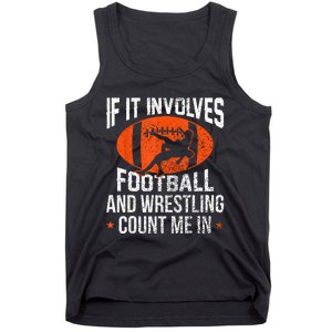 Funny If It Involves Football And Wrestling Count Me Fan Tank Top