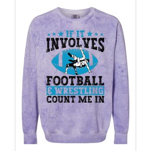 Funny If It Involves Football And Wrestling Count Me Fan Colorblast Crewneck Sweatshirt